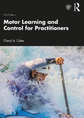Motor Learning and Control for Practitioners. 5th edition