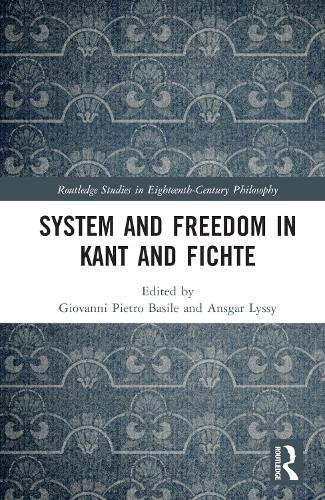 System and Freedom in Kant and Fichte.