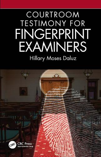 Courtroom Testimony for Fingerprint Examiners.