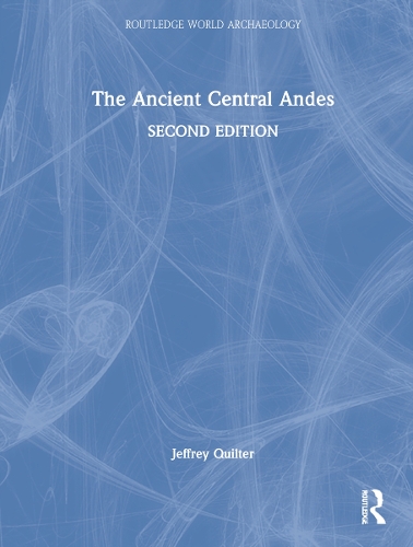 The Ancient Central Andes.