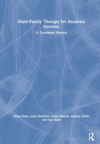 Multi-Family Therapy for Anorexia Nervosa: A Treatment Manual.