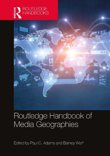 Routledge Handbook of Media Geographies.
