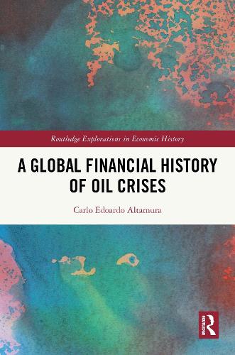 A Global Financial History of Oil Crises.