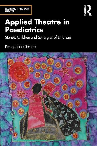 Applied Theatre in Paediatrics: Stories, Children and Synergies of Emotions.