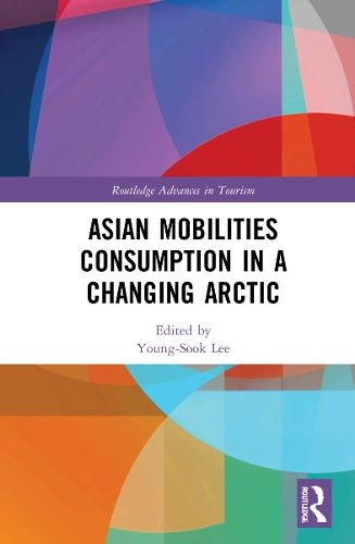 Asian Mobilities Consumption in a Changing Arctic.