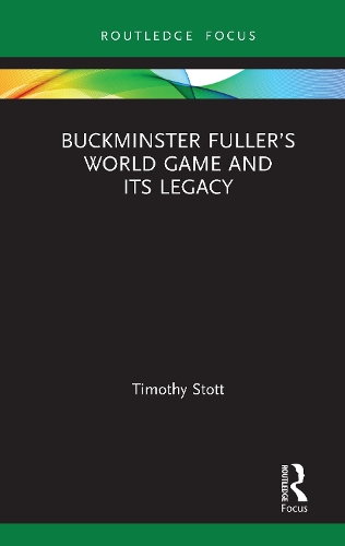 Buckminster Fuller's World Game and Its Legacy.