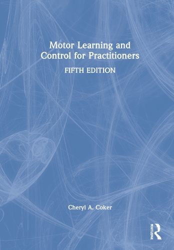 Motor Learning and Control for Practitioners. 5th edition