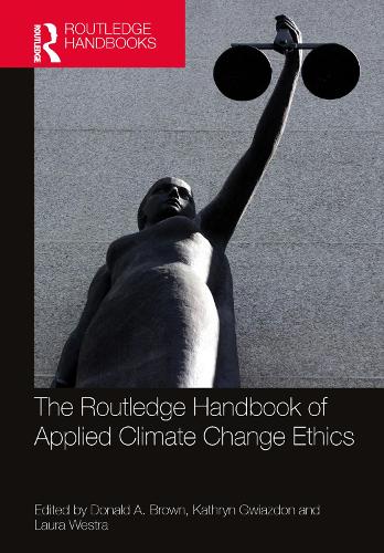 The Routledge Handbook of Applied Climate Change Ethics.