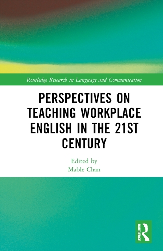 Perspectives on Teaching Workplace English in the 21st Century.
