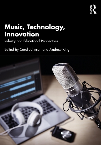 Music, Technology, Innovation: Industry and Educational Perspectives.