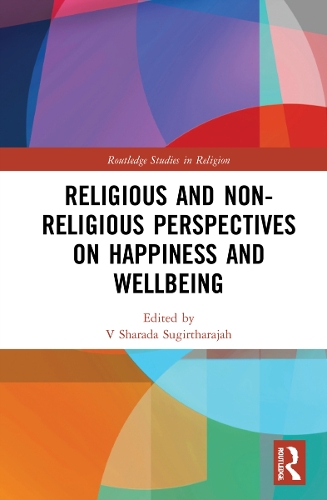 Religious and Non-Religious Perspectives on Happiness and Wellbeing.