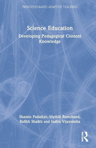 Science Education: Developing Pedagogical Content Knowledge.