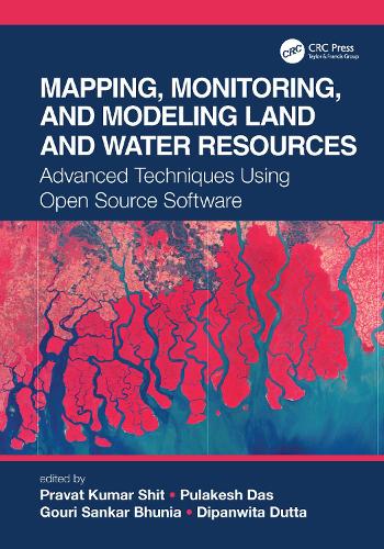 Mapping, Monitoring, and Modeling Land and Water Resources: Advanced Techniques Using Open Source Software.