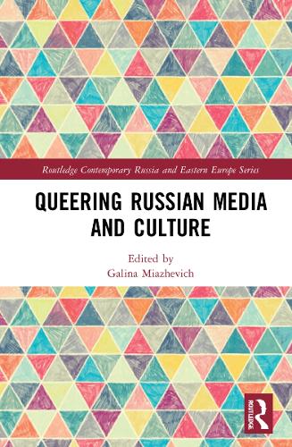 Queering Russian Media and Culture.