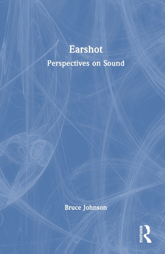 Earshot: Perspectives on Sound.