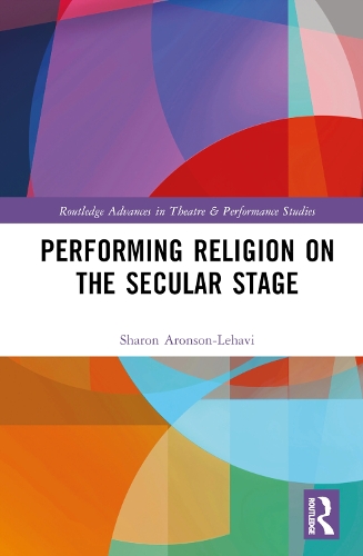 Performing Religion on the Secular Stage.