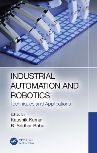 Industrial Automation and Robotics: Techniques and Applications.