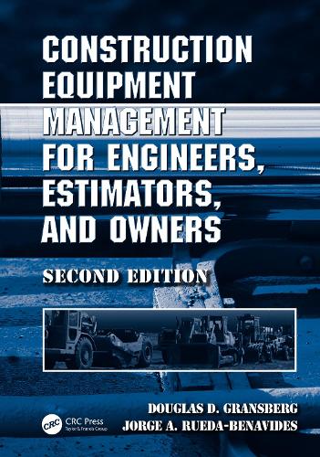 Construction Equipment Management for Engineers, Estimators, and Owners. 2nd edition