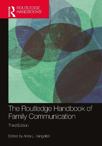 The Routledge Handbook of Family Communication.
