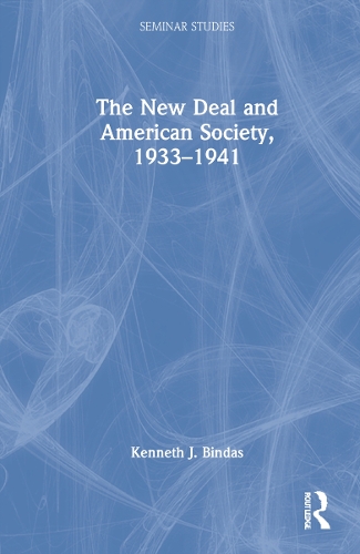 The New Deal and American Society, 1933-1941.
