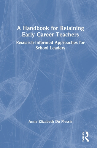 A Handbook for Retaining Early Career Teachers