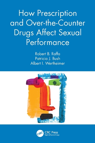 How Prescription and Over-the-Counter Drugs Affect Sexual Performance.