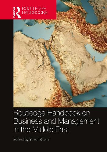 Routledge Handbook on Business and Management in the Middle East.