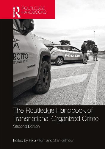 Routledge Handbook of Transnational Organized Crime.