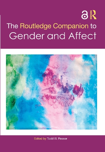 The Routledge Companion to Gender and Affect.
