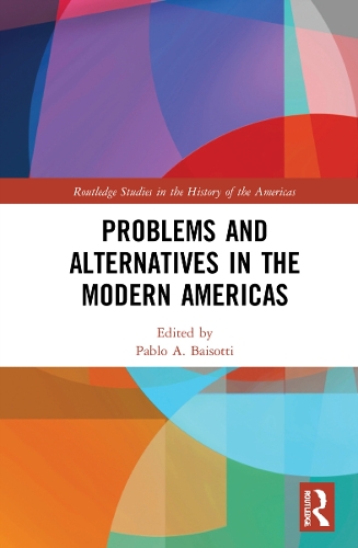 Problems and Alternatives in the Modern Americas.
