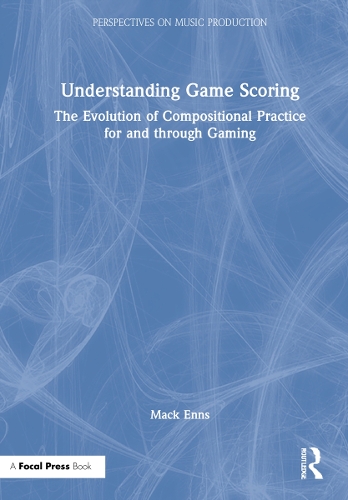 Understanding Game Scoring: The Evolution of Compositional Practice for and through Gaming.