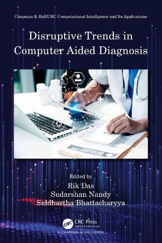 Disruptive Trends in Computer Aided Diagnosis.