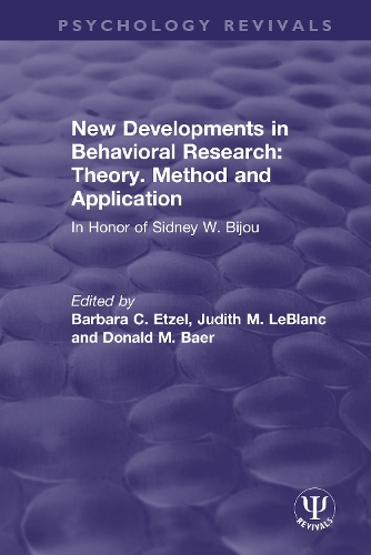 New Developments in Behavioral Research: Theory, Method and Application: In Honor of Sidney W. Bijou.