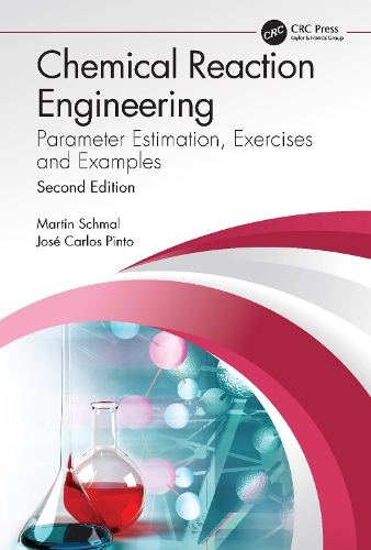 Chemical Reaction Engineering: Parameter Estimation, Exercises and Examples. 2nd edition