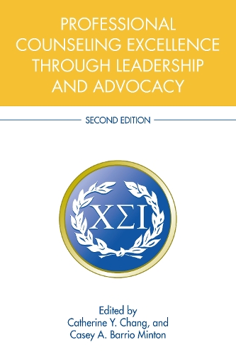 Professional Counseling Excellence through Leadership and Advocacy. 2nd edition
