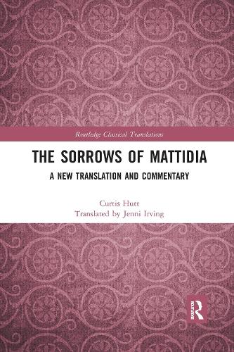 The Sorrows of Mattidia: A New Translation and Commentary.