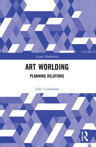 Art Worlding: Planning Relations.