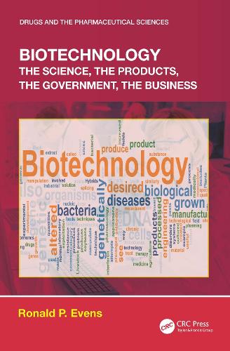 Biotechnology: the Science, the Products, the Government, the Business.