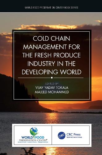 Cold Chain Management for the Fresh Produce Industry in the Developing World.