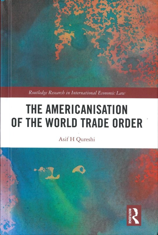 The Americanization of the World Trade Order.