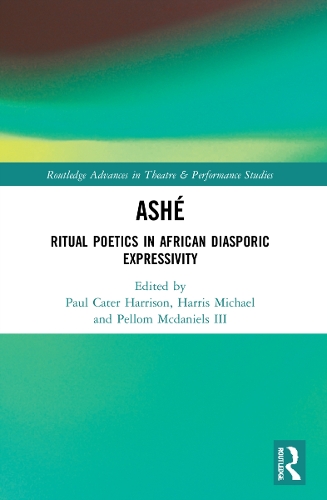 ASHE: Ritual Poetics in African Diasporic Expression.