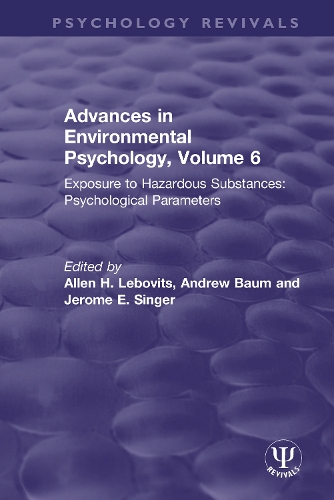 Advances in Environmental Psychology, Volume 6: Exposure to Hazardous Substances: Psychological Parameters.