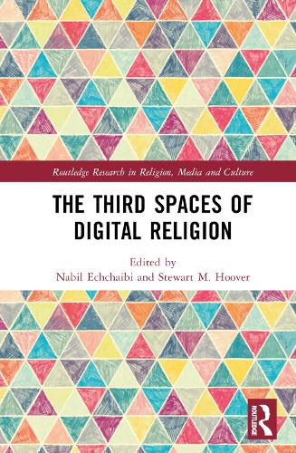 The Thirdspaces of Digital Religion.