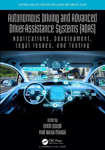 Autonomous Driving and Advanced Driver-Assistance Systems (ADAS): Applications, Development, Legal Issues, and Testing.