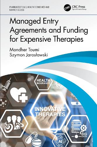 Managed Entry Agreements and Funding for Expensive Therapies.