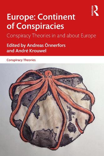Europe: Continent of Conspiracies: Conspiracy Theories in and about Europe.