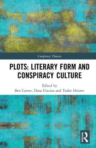 Plots: Literary Form and Conspiracy Culture.