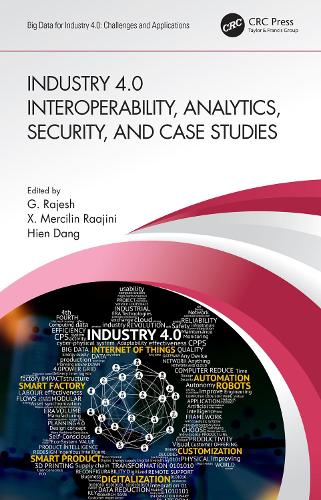 Industry 4.0 Interoperability, Analytics, Security, and Case Studies.