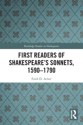 First Readers of Shakespeare's Sonnets, 1590-1790.