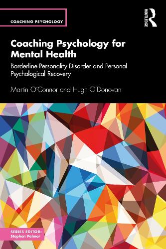Coaching Psychology for Mental Health: Borderline Personality Disorder and Personal Psychological Recovery.